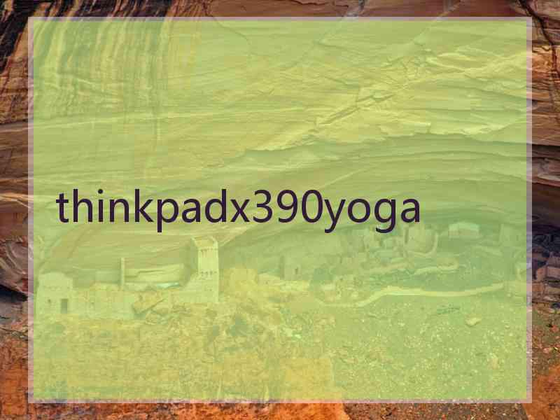 thinkpadx390yoga