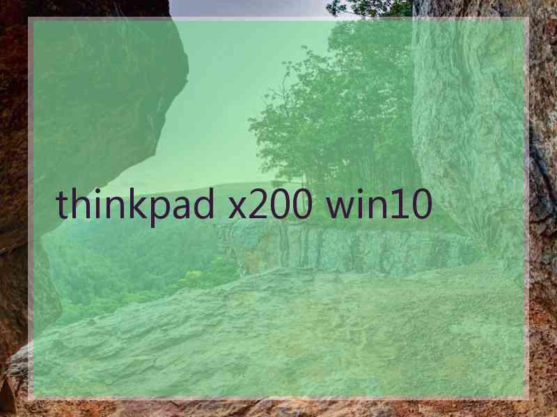 thinkpad x200 win10